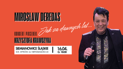 Plakat wydarzenia:  "Jak za dawnych lat" - koncert piosenek Krzysztofa Krawczyka w wykonaniu Mirosława Deredasa 